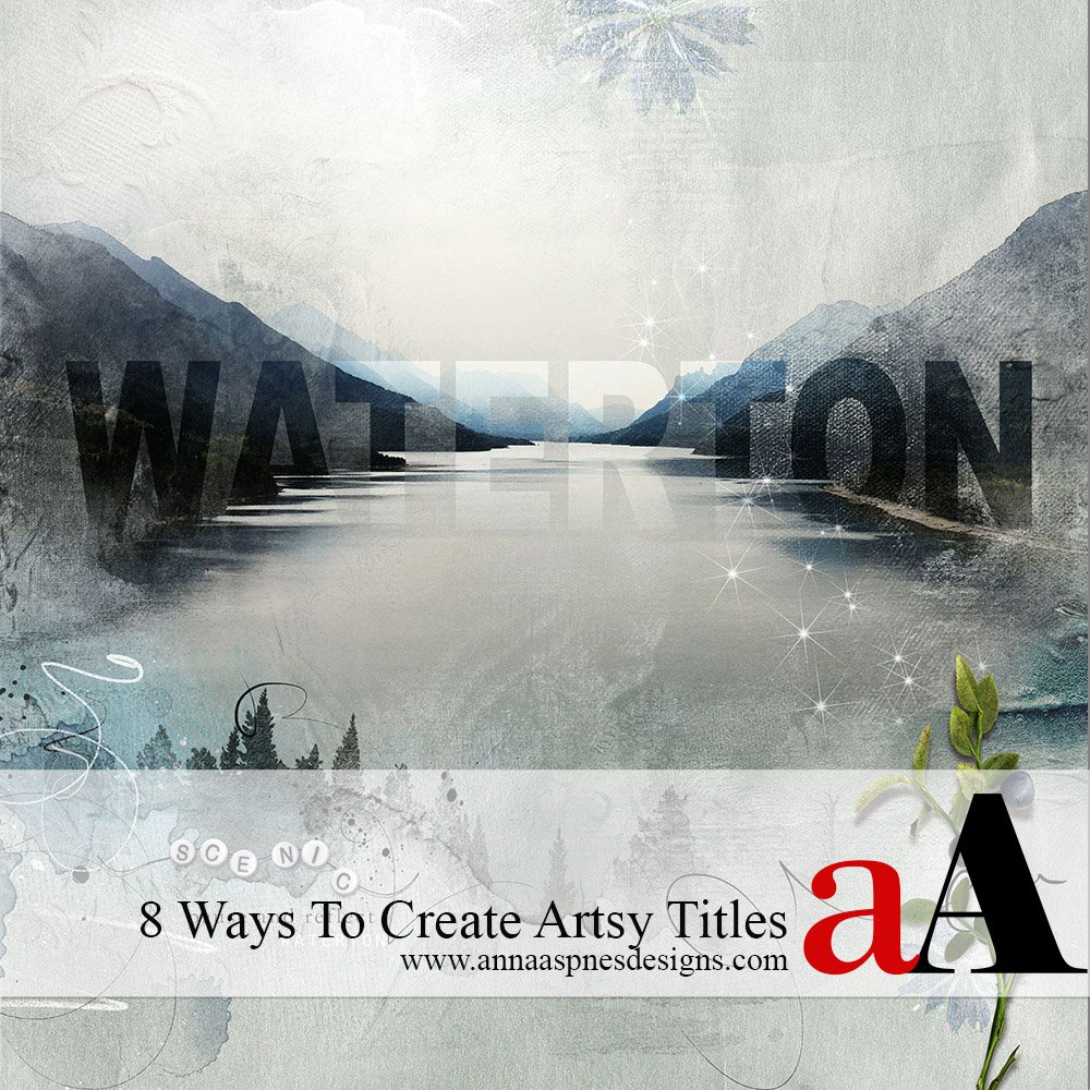 8 Ways to Create an Artsy Digital Scrapbook Title