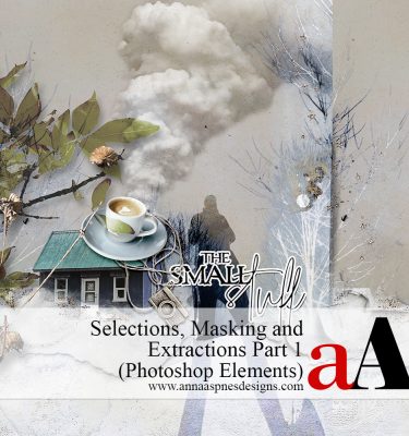(1) Selections, Masking, and Photo Extractions for Digital Scrapbooking (Photoshop Elements)