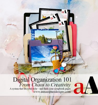 Digital Organization 101 | From Chaos to Creativity: A system that fits your style—and fuels your scrapbook pages