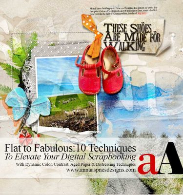 Flat to Fabulous | 10 Techniques to Elevate Your Digital Scrapbooking: With Dynamic Color, Contrast, Aged Paper & Distressing Techniques
